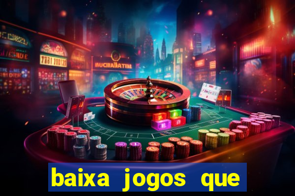 baixa jogos que ganha dinheiro de verdade